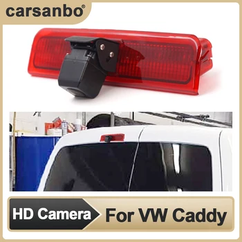 Carsanbo Auto retrovizoare de Frână Lumină aparat de Fotografiat Viziune de Noapte Camera de mers inapoi pentru Caddy 2003-2015 cu 7 Inch Oglindă Monitor Opțional