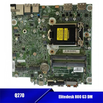 De înaltă Calitate pentru HP 907154-001 907154-601 Q270 Mini Placa de baza Elitedesk 800 G3 DM Pre-Expediere Test